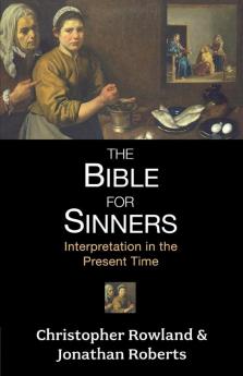 Bible for Sinners The - Interpretation in the Present Time