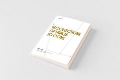 Recollections of Things to Come