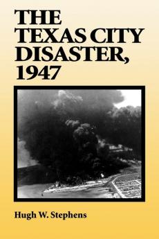 The Texas City Disaster 1947