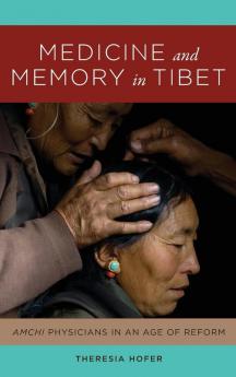 Medicine and Memory in Tibet
