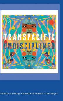 Transpacific Undisciplined