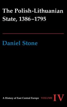 The Polish-Lithuanian State 1386-1795