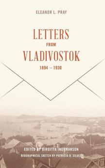 Letters from Vladivostock 1894-1930