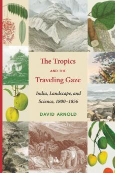 The Tropics and the Traveling Gaze