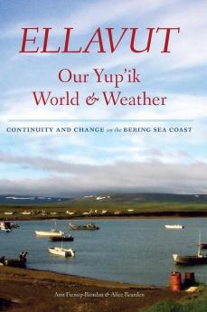Ellavut / Our Yup'ik World and Weather