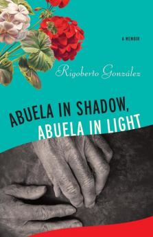 Abuela in Shadow Abuela in Light