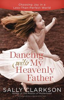 Dancing with My Heavenly Father