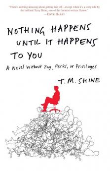 Nothing Happens Until It Happens to You