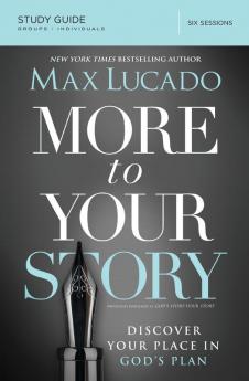 More to Your Story Study Guide