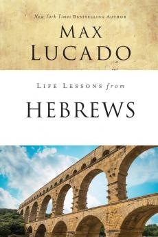 Life Lessons from Hebrews