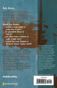 Would You Rather . . . ?