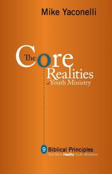 The Core Realities of Youth Ministry
