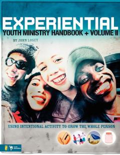 Experiential Youth Ministry Handbook Volume 2