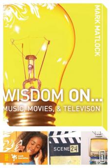 Wisdom On ... Music Movies and Television (Wisdom Series)