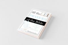 All the Prayers of the Bible