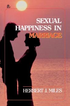 Sexual Happiness in Marriage Revised Edition