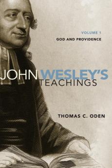 John Wesley's Teachings Volume 1