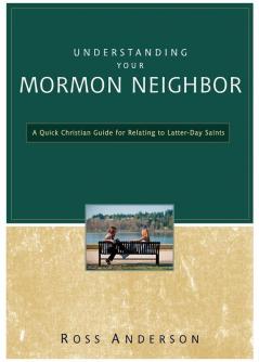 Understanding Your Mormon Neighbor