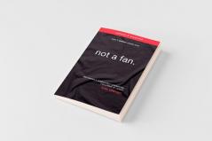 Not a Fan Updated and   Expanded
