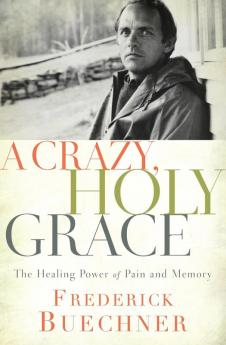 A Crazy Holy Grace