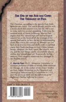 The End of the Age Has Come: The Theology of Paul