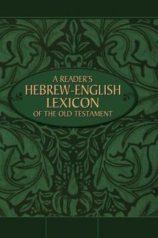 A Reader's Hebrew-English Lexicon of the Old Testament (Zondervan Hebrew Reference Series)