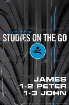 James 1-2 Peter and 1-3 John (Studies on the Go)