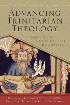 Advancing Trinitarian Theology: Explorations in Constructive Dogmatics (Los Angeles Theology Conference Series)