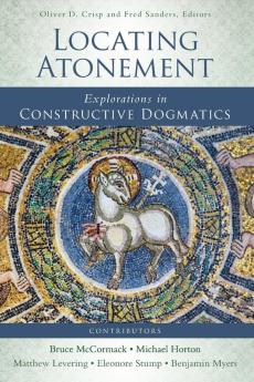 Locating Atonement: Explorations in Constructive Dogmatics (Los Angeles Theology Conference Series)