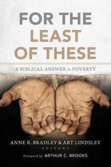 For the Least of These: A Biblical Answer to Poverty