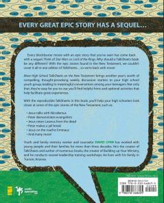 More High School TalkSheets on the New Testament Epic Bible Stories: 52 Ready-to-Use Discussions