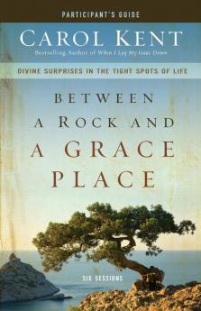 Between a Rock and a Grace Place Participant's Guide