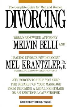 Divorcing: The Complete Guide for Men and Women