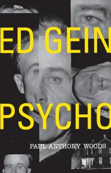 Ed Gein--Psycho!