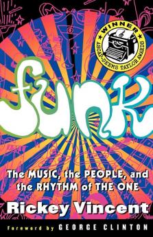 Funk: The Music The People and The Rhythm of The One