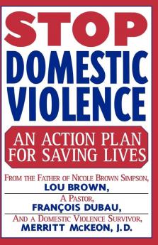 Stop Domestic Violence: An Action Plan for Saving Lives