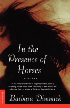 In the Presence of Horses: A Novel