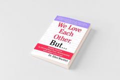 We Love Each Other But . . .