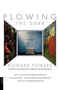 Plowing the Dark: A Novel