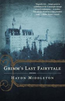 Grimm's Last Fairytale: A Novel