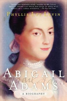 Abigail Adams: A Biography