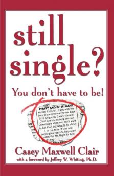 Still Single: You Don't Have to Be!