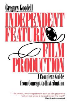 Independent Feature Film Production: A Complete Guide from Concept Through Distribution