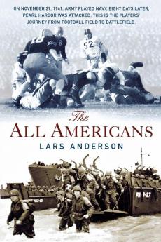 The All Americans: From the Football Field to the Battlefield