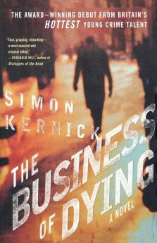 The Business of Dying: A Novel: 1 (Dennis Milne Series 1)