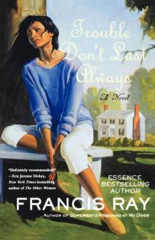 Trouble Don't Last Always: A Novel (Against the Odds)