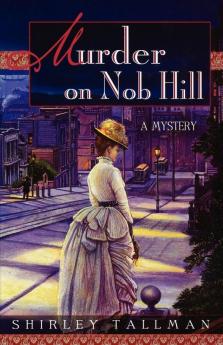 Murder on Nob Hill: 1 (Sarah Woolson Mysteries 1)