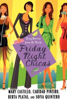 Friday Night Chicas: Sexy Stories from La Noche