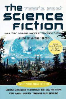 The Year's Best Science Fiction: Twenty-Second Annual Collection: 22 (Year's Best Science Fiction 22)