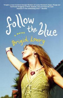 Follow the Blue: A Novel